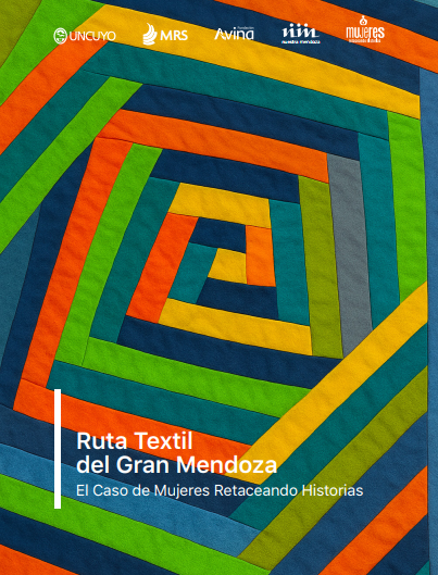 Ruta Textil de Mendoza. El caso de Mujeres Retaceando Historias